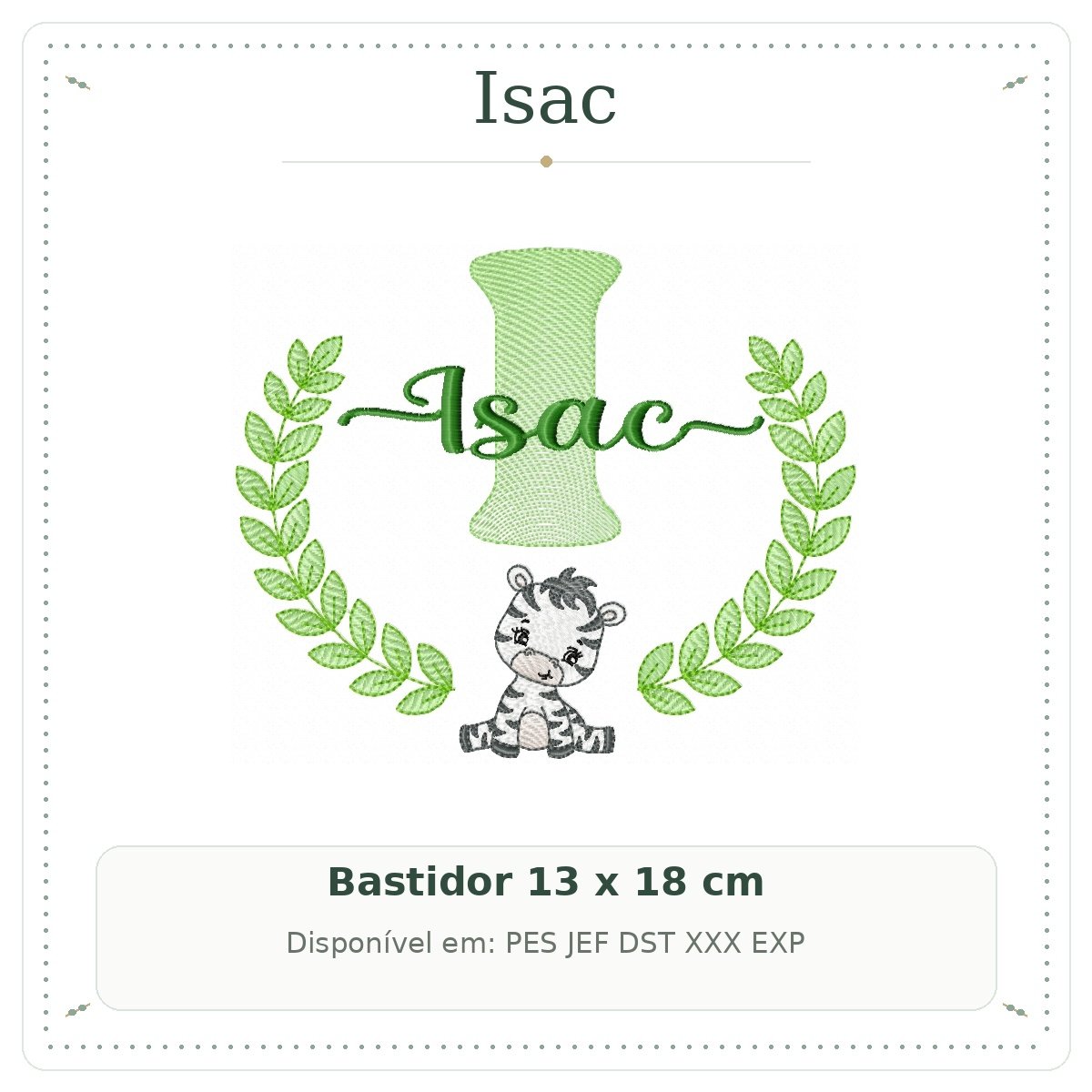 Matriz de Bordado Nome Isac com Zebra Safari 13x18