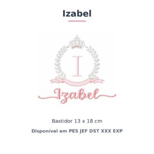 Matriz de Bordado Nome Izabel Coroa 13x18