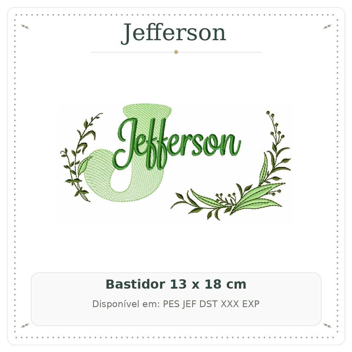 Matriz de Bordado Nome Jefferson Folhas e Ramos Sobreposto 13x18