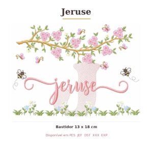 Matriz de Bordado Nome Jeruse Jardim e Abelhas 13x18
