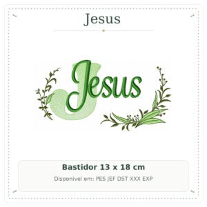 Matriz de Bordado Nome Jesus Folhas e Ramos Sobreposto 13x18