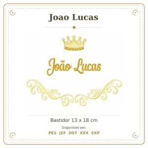 Matriz de Bordado Nome Joao Lucas Arabesco com Coroa 13x18