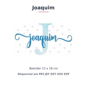 Matriz de Bordado Nome Joaquim Poá e Bolinhas 13x18