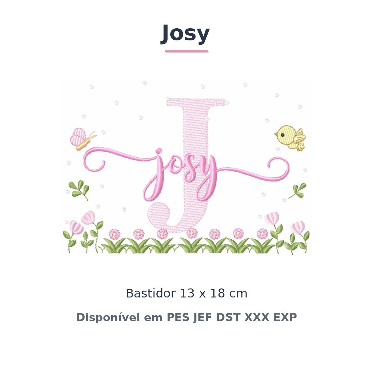 Matriz de Bordado Nome Josy Jardim Flores e Pássaros 13x18