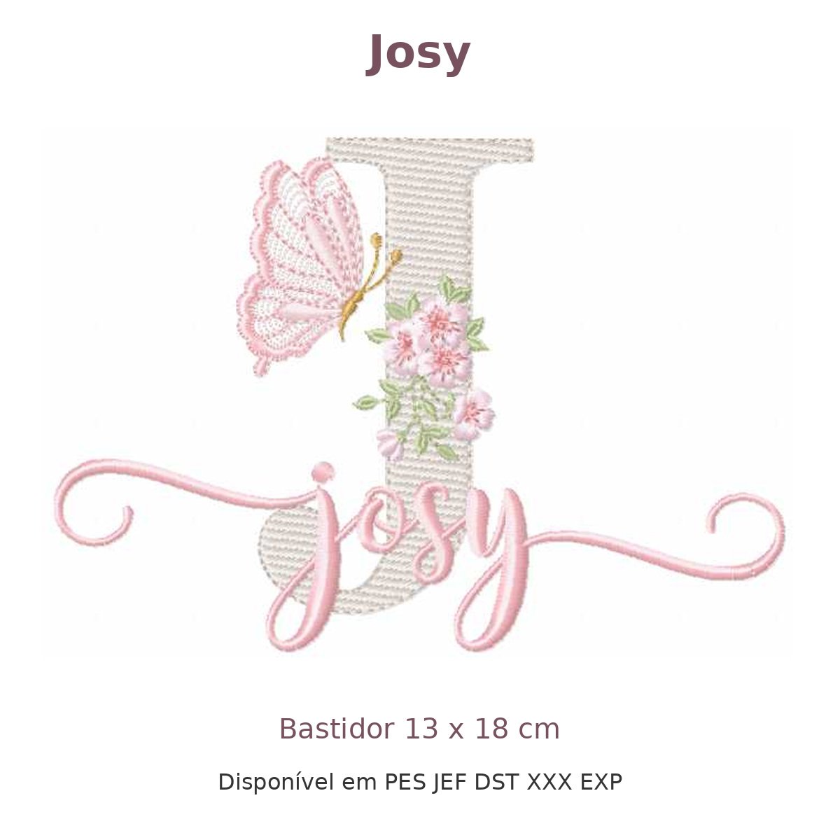 Matriz de Bordado Nome Josy Florais 13x18