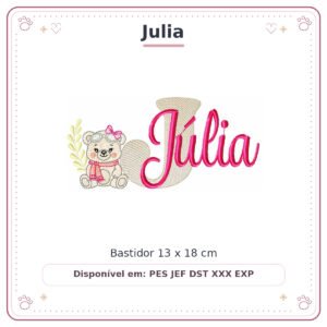 Matriz de Bordado Nome Julia Ursinha Menina Baby Sobreposto 13x18