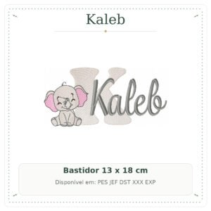 Matriz de Bordado Nome Kaleb Safari Baby Elefantinho 13x18