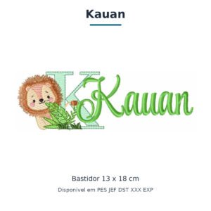 Matriz de Bordado Nome Kauan Leão Safari 13x18