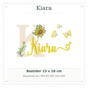 Matriz de Bordado Nome Kiara Menina Girassol Delicada 13x18