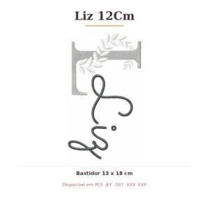 Matriz de Bordado Nome Liz 12Cm Ramos