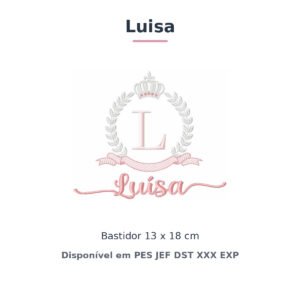Matriz de Bordado Nome Luisa Coroa 13x18