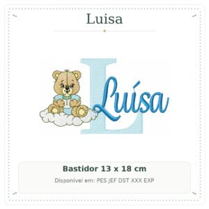 Matriz de Bordado Nome Luisa Ursinho Baby nas Nuvens 13x18