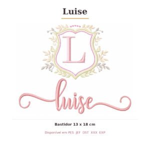 Matriz de Bordado Nome Luise Brasão 13x18