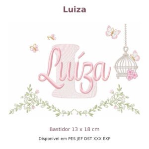 Matriz de Bordado Nome Luiza Gaiola e Flores 13x18