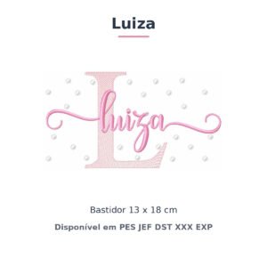 Matriz de Bordado Nome Luiza Poá e Bolinhas 13x18