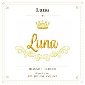 Matriz de Bordado Nome Luna Arabesco com Coroa 13x18