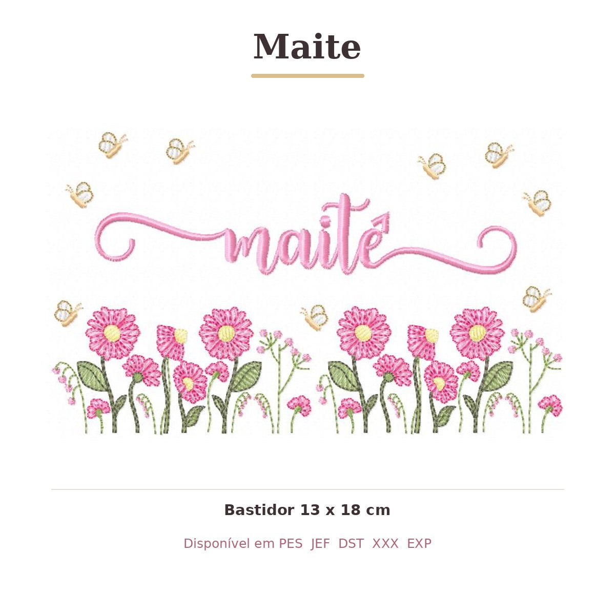 Matriz de Bordado Nome Maite Jardim Doce Encanto 13x18