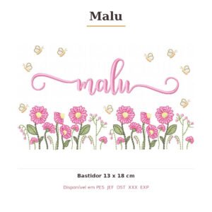 Matriz de Bordado Nome Malu Jardim Doce Encanto 13x18