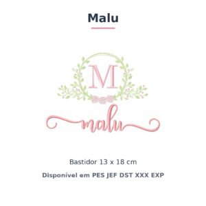 Matriz de Bordado Nome Malu Raminho e Rosas 13x18