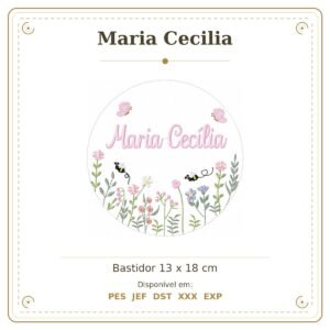 Matriz de Bordado Nome Maria Cecilia Bastidor Feminino Jardim de Borboletas e Flores 13x18