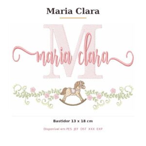 Matriz de Bordado Nome Maria Clara Cavalinhos 13x18