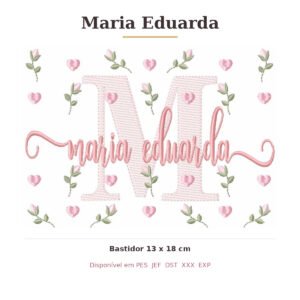 Matriz de Bordado Nome Maria Eduarda Tulipas 13x18