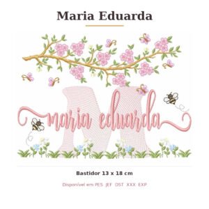 Matriz de Bordado Nome Maria Eduarda Jardim e Abelhas 13x18
