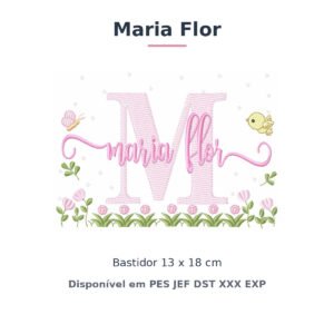 Matriz de Bordado Nome Maria Flor Jardim Flores e Pássaros 13x18