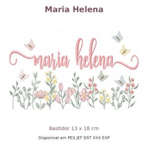 Matriz de Bordado Nome Maria Helena Jardim 13x18