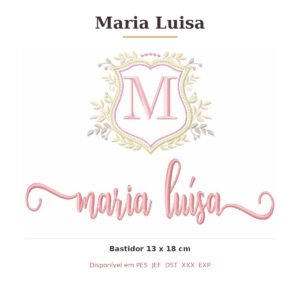 Matriz de Bordado Nome Maria Luisa Brasão 13x18