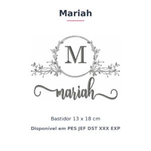 Matriz de Bordado Nome Mariah Nobresa Ramo Delicado 13x18
