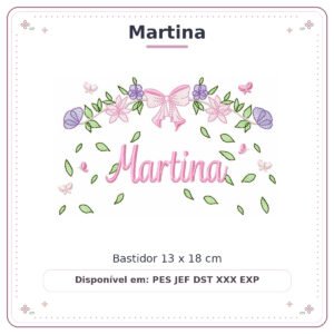 Matriz de Bordado Nome Martina Flores de Amor 13x18