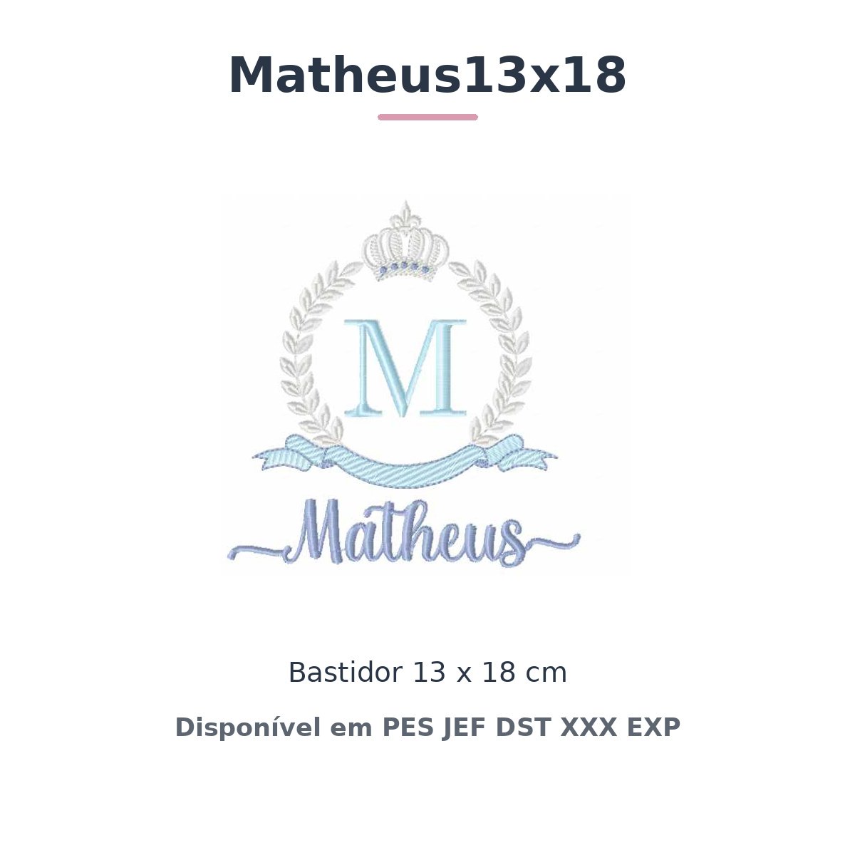 Matriz de Bordado Nome Matheus Coroa 13x18