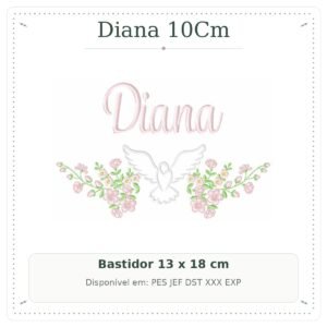 Matriz de Bordado Nome Diana Batizado com Pomba Branca e Flores 13x18