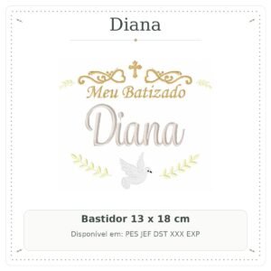 Matriz de Bordado Nome Diana Batizado com Pomba Branca e Ramos 13x18
