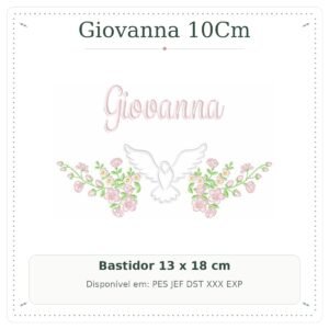 Matriz de Bordado Nome Giovanna Batizado com Pomba Branca e Flores 13x18
