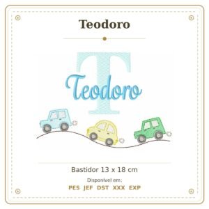 Matriz de Bordado Nome Teodoro Carrinho e Carros Nome Sobreposto 13x18