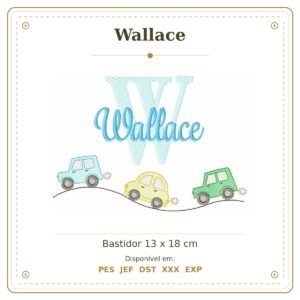 Matriz de Bordado Nome Wallace Carrinho e Carros Nome Sobreposto 13x18