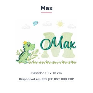 Matriz de Bordado Nome Max Dino e Dinossauro 13x18
