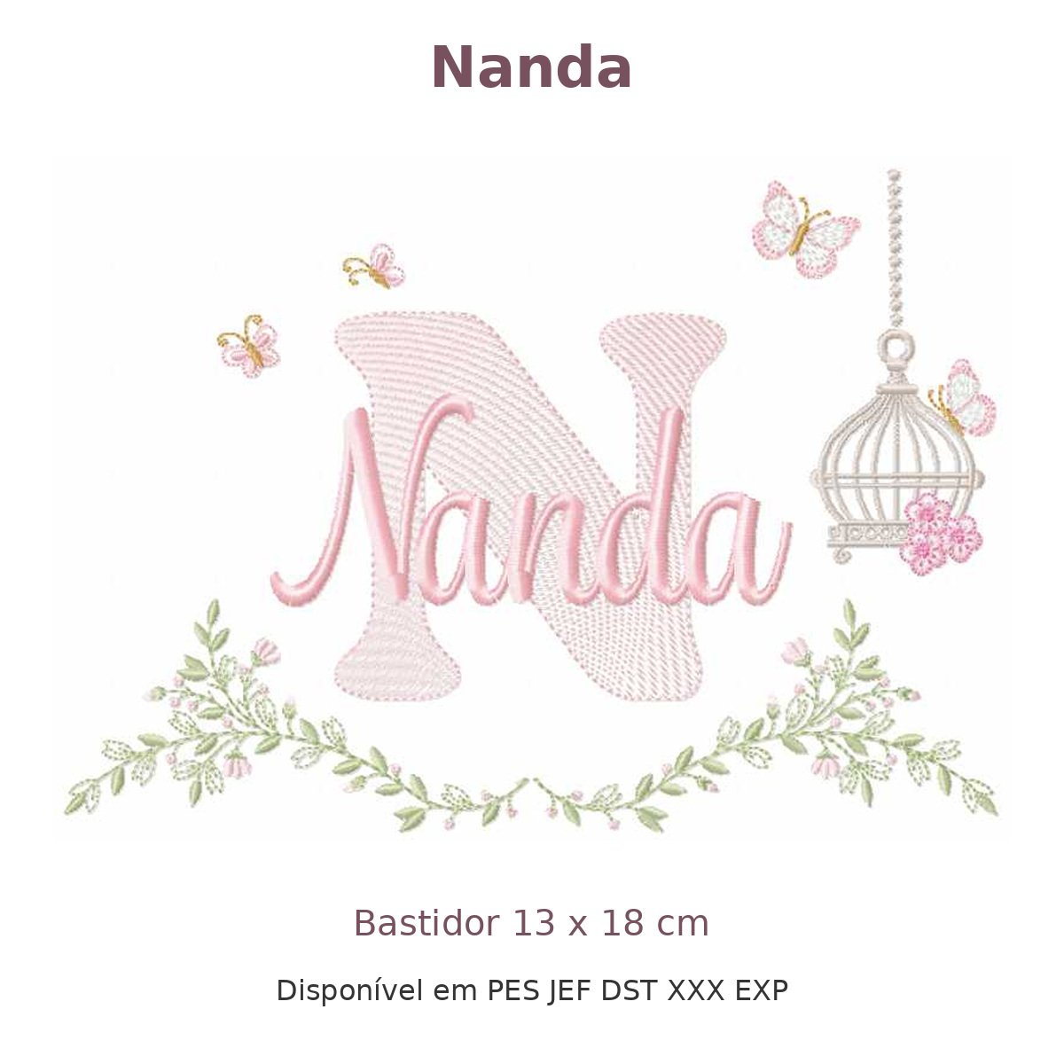 Matriz de Bordado Nome Nanda Gaiola e Flores 13x18