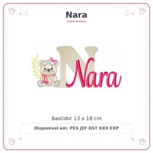 Matriz de Bordado Nome Nara Ursinha Menina Baby Sobreposto 13x18