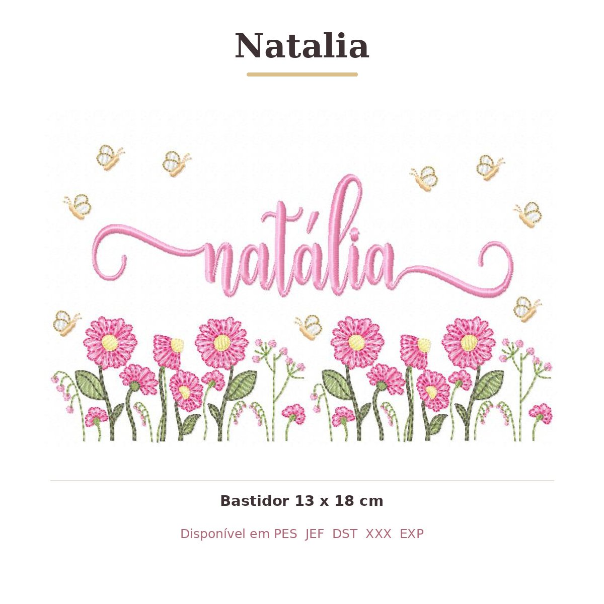 Matriz de Bordado Nome Natalia Jardim Doce Encanto 13x18