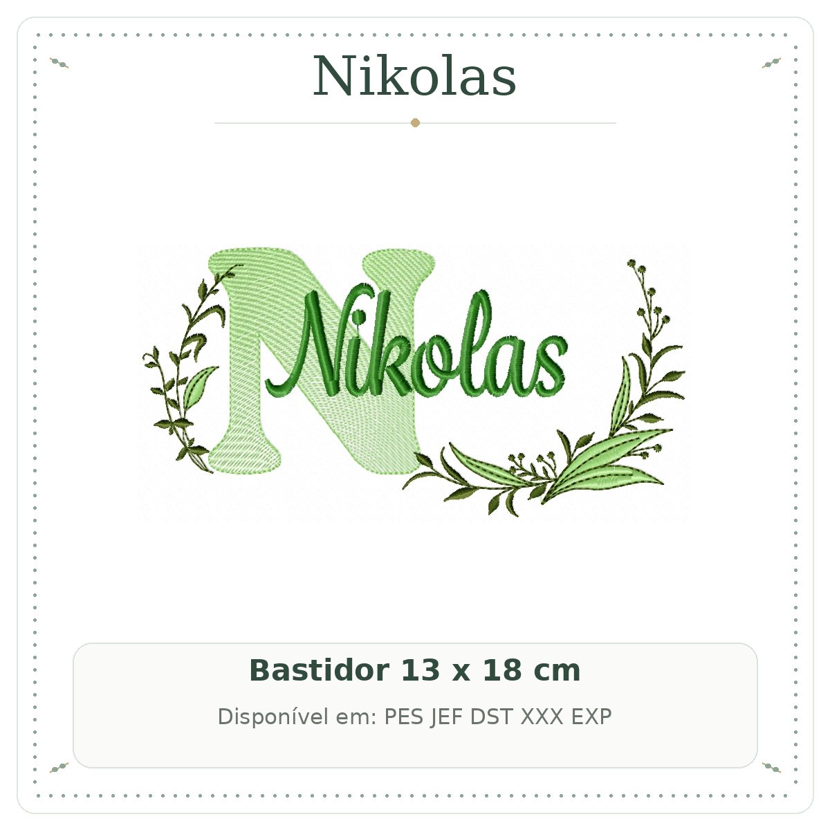 Matriz de Bordado Nome Nikolas Folhas e Ramos Sobreposto 13x18