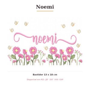 Matriz de Bordado Nome Noemi Jardim Doce Encanto 13x18