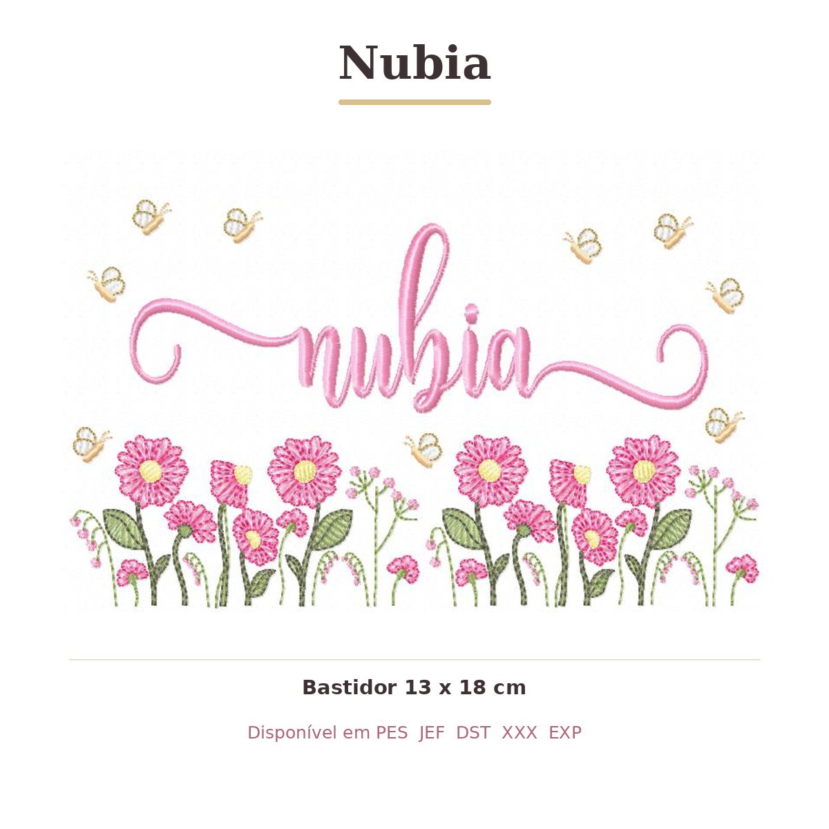 Matriz de Bordado Nome Nubia Jardim Doce Encanto 13x18