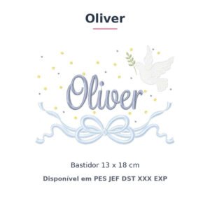 Matriz de Bordado Nome Oliver Batizado Pomba Branca 13x18