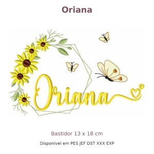Matriz de Bordado Nome Oriana Girassol 13x18