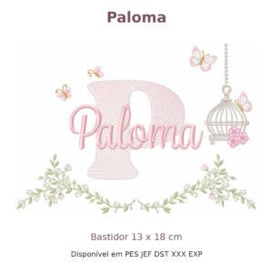 Matriz de Bordado Nome Paloma Gaiola e Flores 13x18