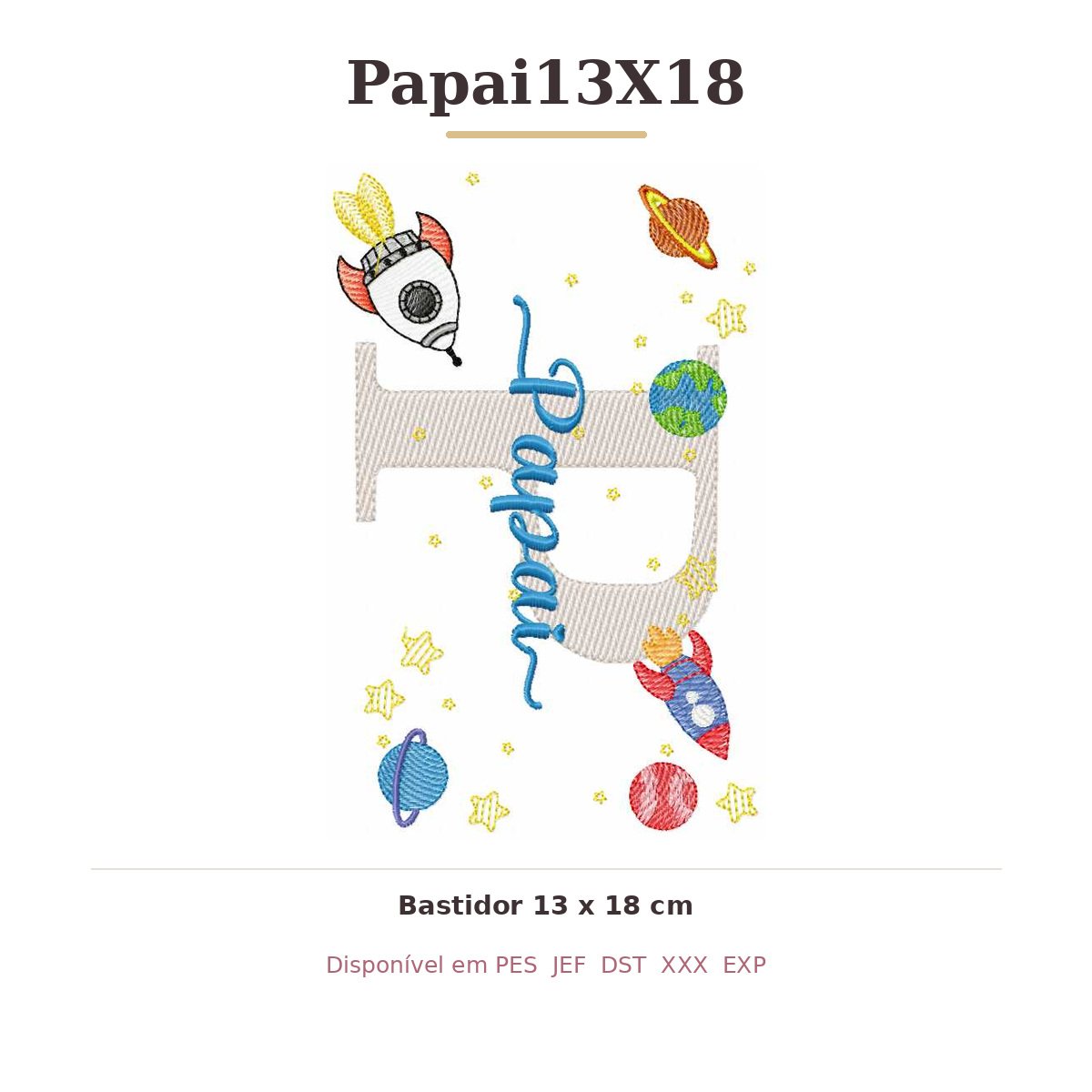 Matriz de Bordado Nome Papai Astronauta 13x18