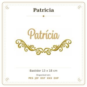 Matriz de Bordado Nome Patricia Arabesco 13x18